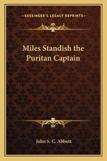Front cover_Miles Standish the Puritan Captain