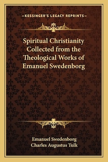Front cover_Spiritual Christianity Collected from the Theological Works of Emanuel Swedenborg