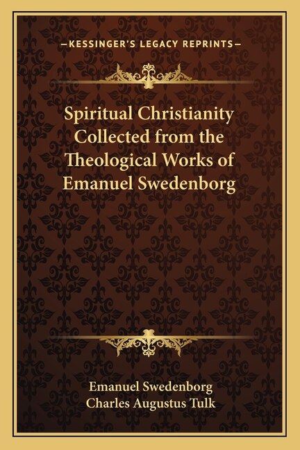 Front cover_Spiritual Christianity Collected from the Theological Works of Emanuel Swedenborg