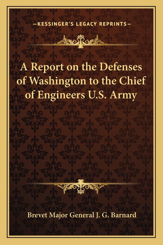 Couverture_A Report on the Defenses of Washington to the Chief of Engineers U.S. Army
