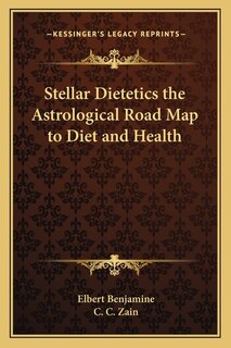 Front cover_Stellar Dietetics the Astrological Road Map to Diet and Health
