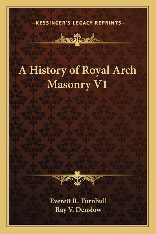 Couverture_A History of Royal Arch Masonry V1