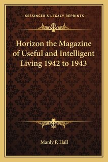 Couverture_Horizon the Magazine of Useful and Intelligent Living 1942 to 1943