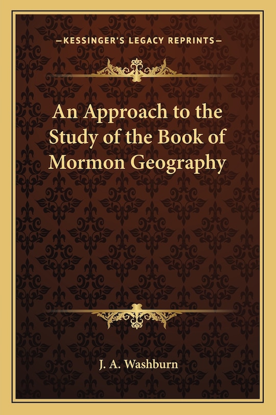 Front cover_An Approach to the Study of the Book of Mormon Geography