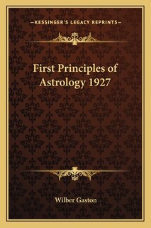 Front cover_First Principles of Astrology 1927
