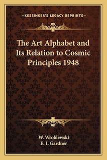 Couverture_The Art Alphabet and Its Relation to Cosmic Principles 1948