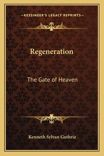 Regeneration: The Gate of Heaven