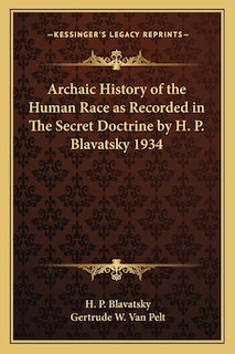 Couverture_Archaic History of the Human Race as Recorded in The Secret Doctrine by H. P. Blavatsky 1934