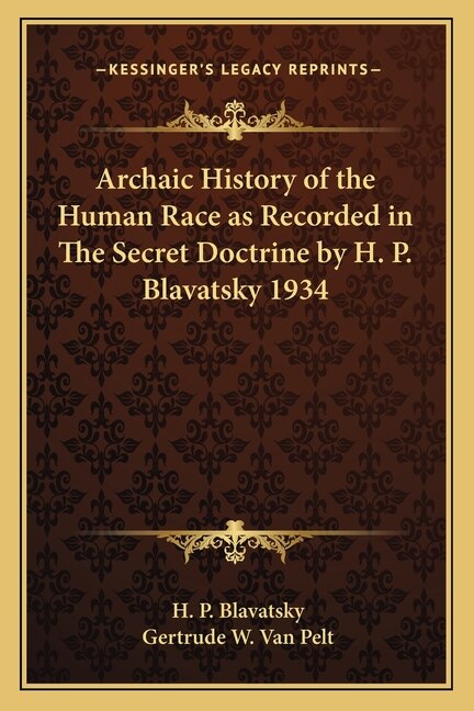 Couverture_Archaic History of the Human Race as Recorded in The Secret Doctrine by H. P. Blavatsky 1934