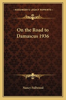 Front cover_On the Road to Damascus 1936