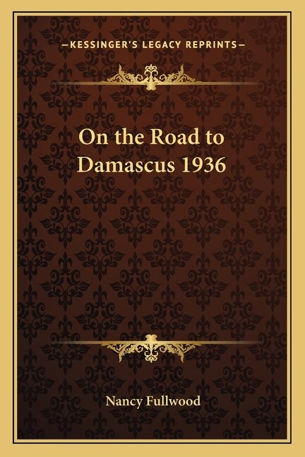 Front cover_On the Road to Damascus 1936
