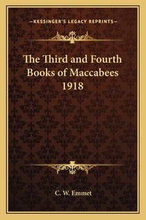 Front cover_The Third and Fourth Books of Maccabees 1918