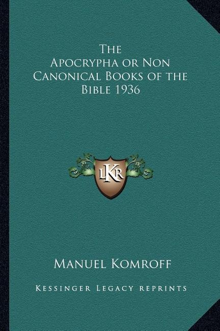 Front cover_The Apocrypha or Non Canonical Books of the Bible 1936