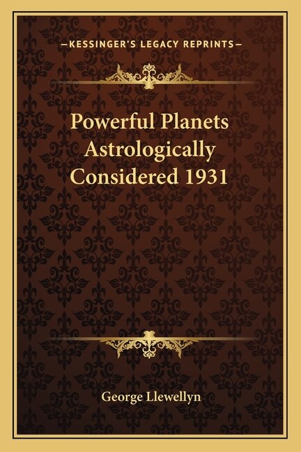 Front cover_Powerful Planets Astrologically Considered 1931