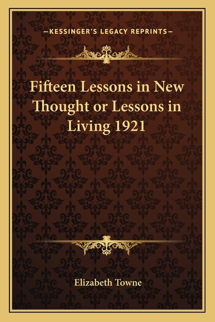 Front cover_Fifteen Lessons in New Thought or Lessons in Living 1921