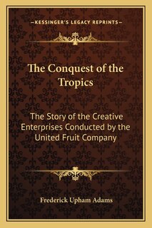 Front cover_The Conquest of the Tropics