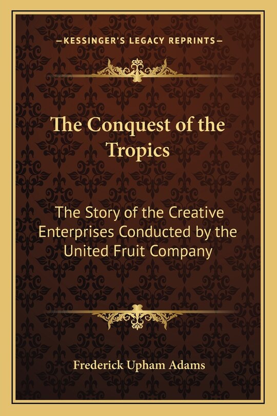 Front cover_The Conquest of the Tropics