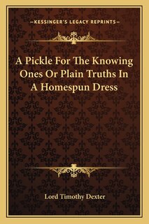 Front cover_A Pickle For The Knowing Ones Or Plain Truths In A Homespun Dress