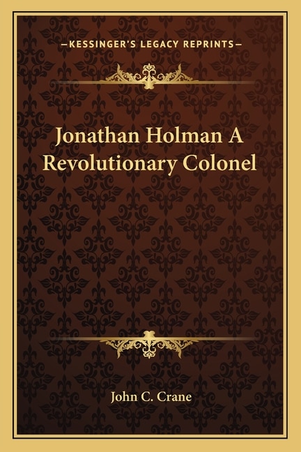 Front cover_Jonathan Holman A Revolutionary Colonel