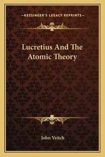 Front cover_Lucretius And The Atomic Theory