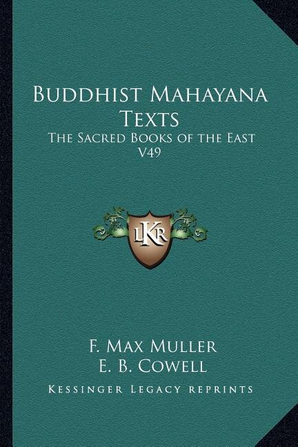 Buddhist Mahayana Texts: The Sacred Books of the East V49