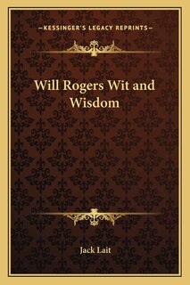 Front cover_Will Rogers Wit and Wisdom