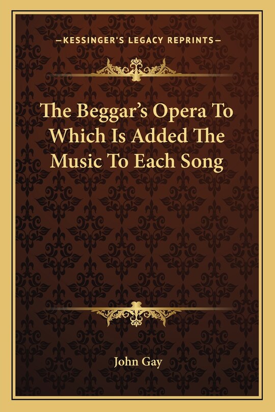 Couverture_The Beggar's Opera To Which Is Added The Music To Each Song