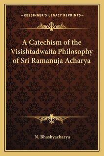 Couverture_A Catechism of the Visishtadwaita Philosophy of Sri Ramanuja Acharya