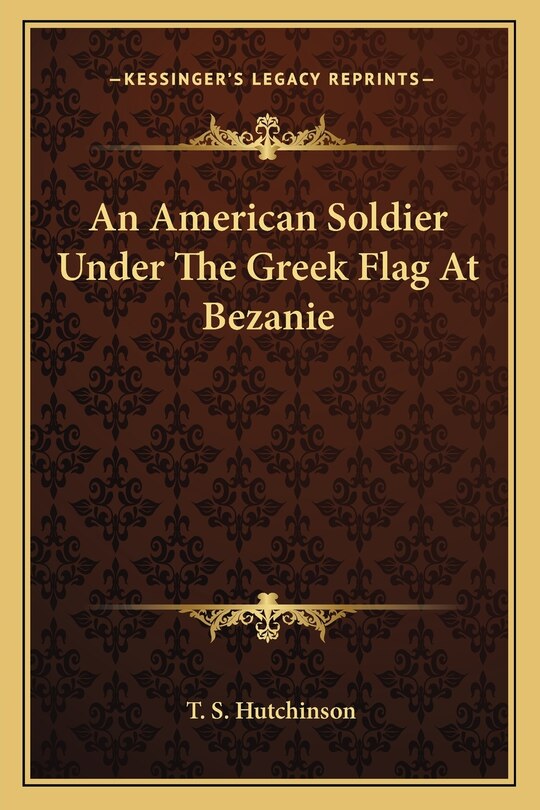 Front cover_An American Soldier Under The Greek Flag At Bezanie
