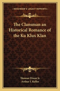 Couverture_The Clansman an Historical Romance of the Ku Klux Klan
