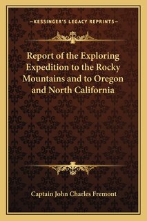 Front cover_Report of the Exploring Expedition to the Rocky Mountains and to Oregon and North California