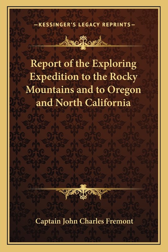 Front cover_Report of the Exploring Expedition to the Rocky Mountains and to Oregon and North California