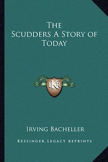Front cover_The Scudders A Story of Today