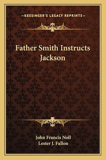 Front cover_Father Smith Instructs Jackson