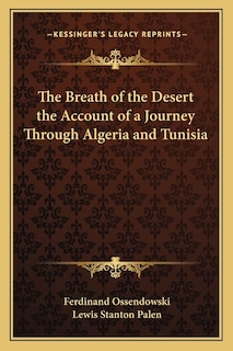 Front cover_The Breath of the Desert the Account of a Journey Through Algeria and Tunisia