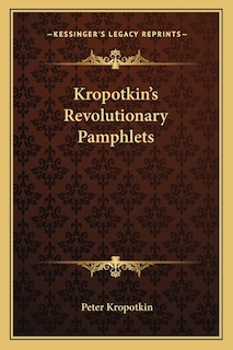 Kropotkin's Revolutionary Pamphlets