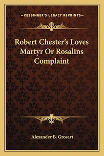 Front cover_Robert Chester's Loves Martyr Or Rosalins Complaint