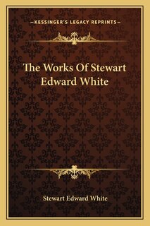 Front cover_The Works Of Stewart Edward White