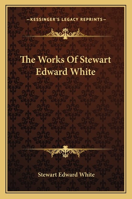 Front cover_The Works Of Stewart Edward White