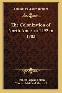 Front cover_The Colonization of North America 1492 to 1783