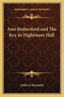 Front cover_Ann Rutherford and the Key to Nightmare Hall