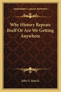 Couverture_Why History Repeats Itself Or Are We Getting Anywhere