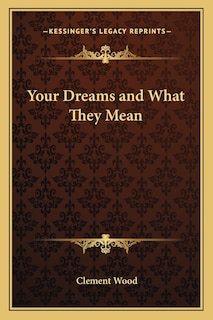 Front cover_Your Dreams and What They Mean