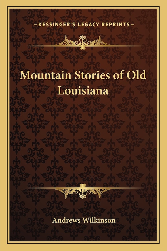 Mountain Stories of Old Louisiana