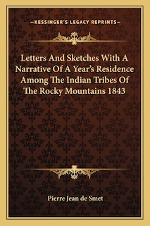 Front cover_Letters And Sketches With A Narrative Of A Year's Residence Among The Indian Tribes Of The Rocky Mountains 1843