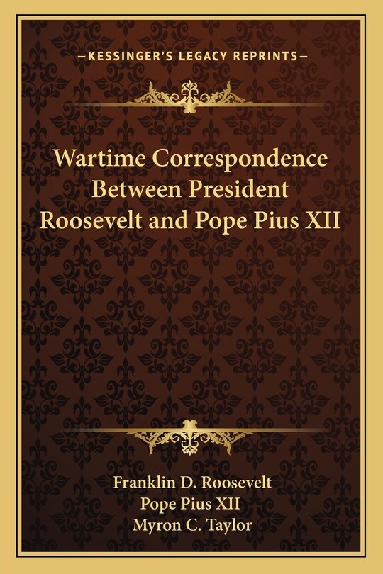 Couverture_Wartime Correspondence Between President Roosevelt and Pope Pius XII