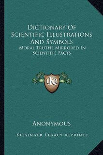 Front cover_Dictionary Of Scientific Illustrations And Symbols