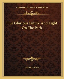 Front cover_Our Glorious Future And Light On The Path