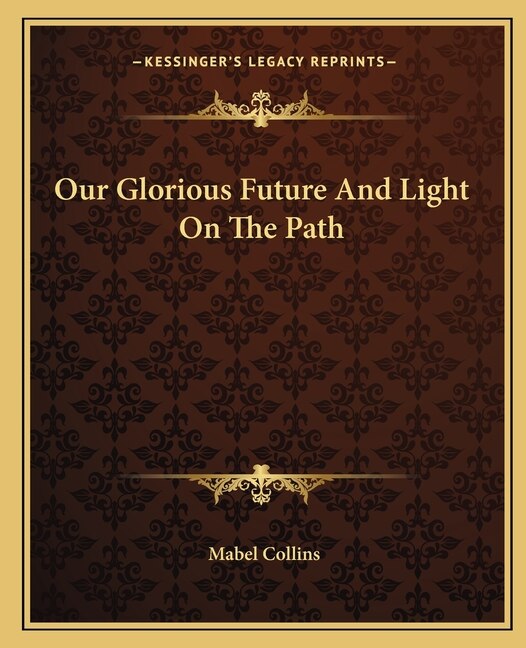 Front cover_Our Glorious Future And Light On The Path