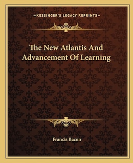 Couverture_The New Atlantis And Advancement Of Learning